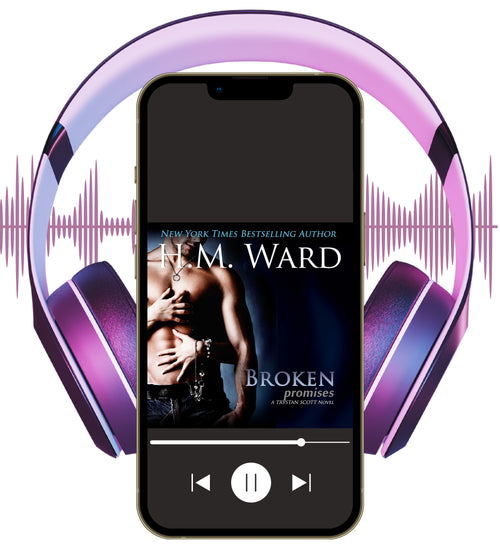 BROKEN PROMISES (A Trystan Scott Novel) by H.M. Ward (AUDIOBOOK)